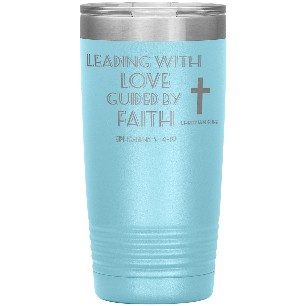 20oz Christian Insulated Tumbler -Leading with Love